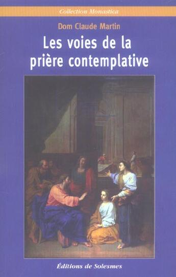 Couverture du livre « Les voies de la priere contemplative » de Claude Martin aux éditions Solesmes