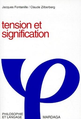 Couverture du livre « Tension et signification » de Jacques Fontanille aux éditions Mardaga Pierre