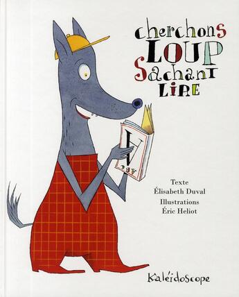 Couverture du livre « Cherchons loup sachant lire » de Heliot Eric / Duval aux éditions Kaleidoscope