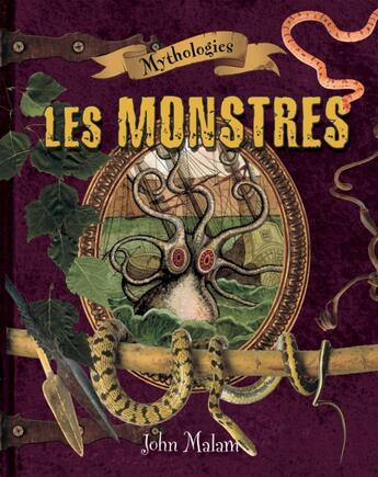 Couverture du livre « Les monstres » de John Malam aux éditions Bayard Canada