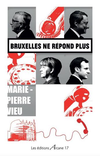 Couverture du livre « Bruxelles ne répond plus » de Marie-Pierre Vieu aux éditions Arcane 17