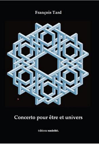 Couverture du livre « Concerto pour être et univers » de Francois Tard aux éditions Unicite