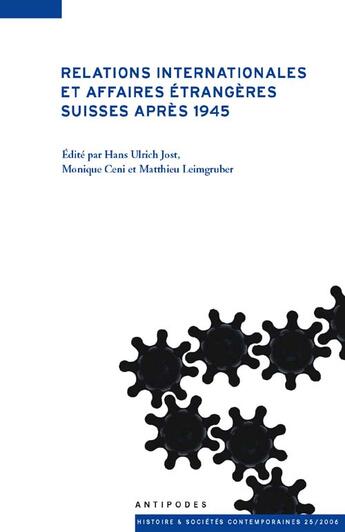 Couverture du livre « Relations internationales et affaires étrangères suisses après 1945 » de  aux éditions Antipodes Suisse