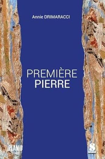 Couverture du livre « Première pierre » de Annie Drimaracci aux éditions Plan B Editions