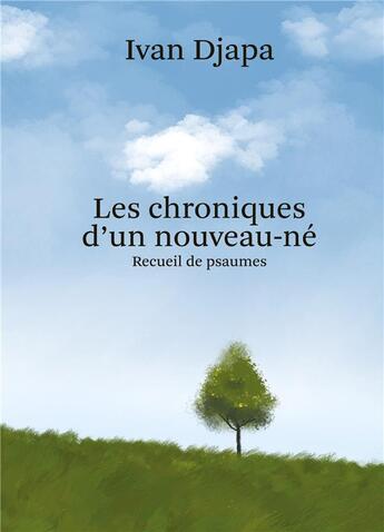 Couverture du livre « Les chroniques d'un nouveau-ne » de Ivan Djapa aux éditions Books On Demand