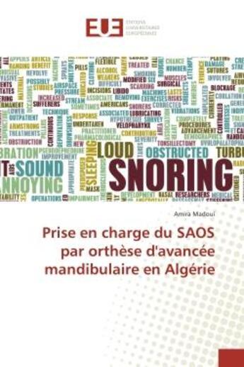 Couverture du livre « Prise en charge du SAOS par orthese d'avancee mandibulaire en Algerie » de Amira Madoui aux éditions Editions Universitaires Europeennes