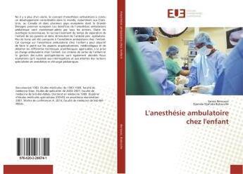 Couverture du livre « L'anesthésie ambulatoire chez l'enfant » de Samia Benouaz aux éditions Editions Universitaires Europeennes