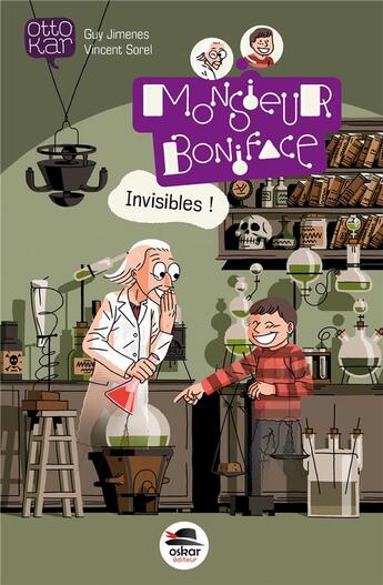 Couverture du livre « Monsieur Boniface ; invisibles ! » de Jimenes Guy et Vincent Sorel aux éditions Oskar