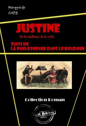 Couverture du livre « Justine ou les malheurs de la vertu » de Le Marquis De Sade aux éditions Ink Book