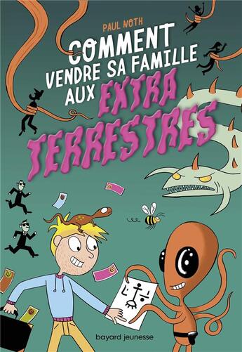 Couverture du livre « Les aventures intergalactiques d'Happy Conklin Tome 1 : comment vendre sa famille aux extraterrestes » de Paul Noth aux éditions Bayard Jeunesse