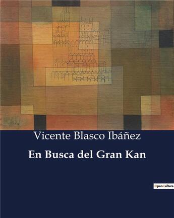 Couverture du livre « En busca del gran kan » de Ibanez V B. aux éditions Culturea