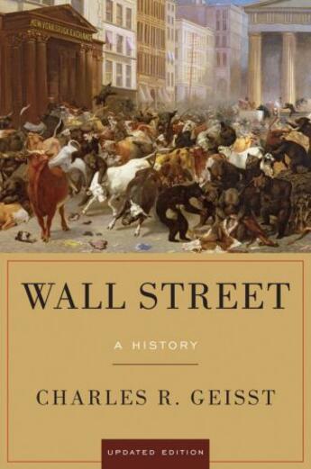 Couverture du livre « Wall street: a history, updated edition » de Geisst Charles R aux éditions Editions Racine