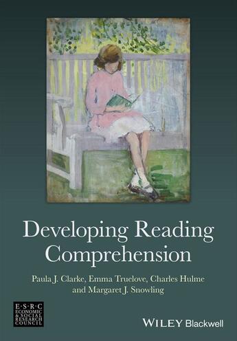 Couverture du livre « Developing Reading Comprehension » de Paula J. Clarke et Emma Truelove et Charles Hulme et Margaret J. Snowling aux éditions Wiley-blackwell