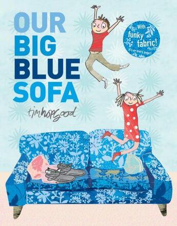 Couverture du livre « OUR BIG BLUE SOFA » de Tim Hopgood aux éditions Pan Macmillan