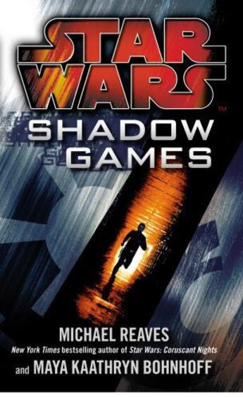 Couverture du livre « Star Wars: Shadow Games » de Bohnhoff Maya Kaathryn aux éditions Random House Digital