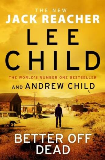 Couverture du livre « BETTER OFF DEAD - JACK REACHER » de Lee & Andrew Child aux éditions Random House Uk