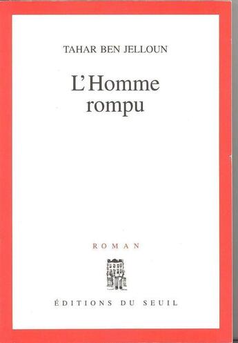 Couverture du livre « Homme rompu (l') » de Tahar Ben Jelloun aux éditions Seuil