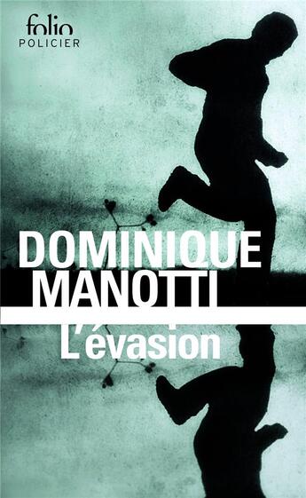 Couverture du livre « L'évasion » de Dominique Manotti aux éditions Folio