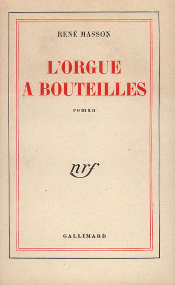 Couverture du livre « L'Orgue A Bouteilles » de Masson R aux éditions Gallimard