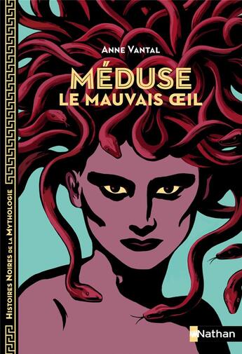 Couverture du livre « Méduse, le mauvais oeil » de Anne Vantal aux éditions Nathan