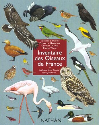 Couverture du livre « Inventaire Des Oiseaux En France ; Avifaune De La France Metropolitaine » de Georges Olioso et Pierre Le Marechal et Philippe J Dubois et Pierre Yesou aux éditions Nathan