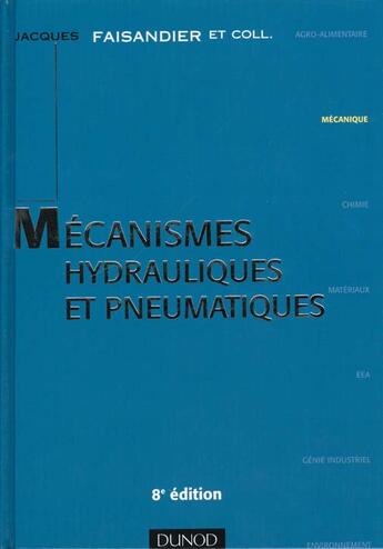 Couverture du livre « Mecanismes Hydrauliques Et Pneumatiques » de Jacques Faisandier aux éditions Dunod