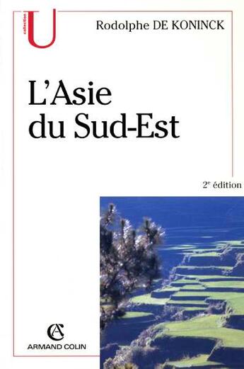 Couverture du livre « L'Asie Du Sud Est » de Rodolphe De Koninck aux éditions Armand Colin