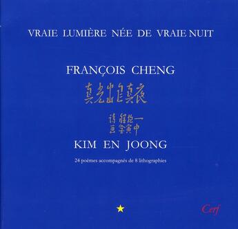 Couverture du livre « Vraie lumière née de vraie nuit » de Francois Cheng aux éditions Cerf