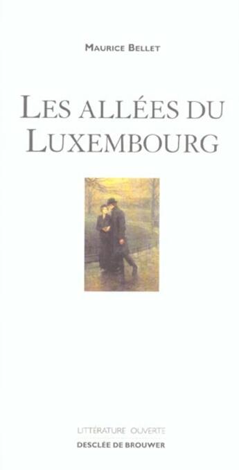 Couverture du livre « Les allees du luxembourg » de Maurice Bellet aux éditions Desclee De Brouwer
