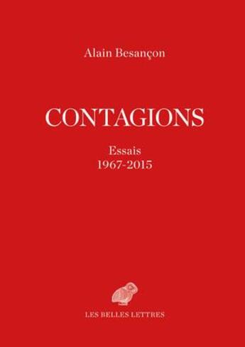 Couverture du livre « Contagions ; essais 1967-2015 » de Alain Besançon aux éditions Belles Lettres