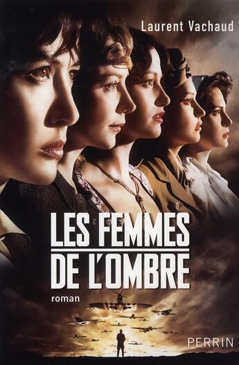 Couverture du livre « Les femmes de l'ombre » de Vachaud Laurent aux éditions Perrin