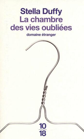 Couverture du livre « La chambre des vies oubliées » de Stella Duffy aux éditions 10/18