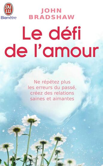 Couverture du livre « Le defi de l'amour » de John Bradshaw aux éditions J'ai Lu