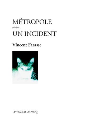 Couverture du livre « Métropole ; un incident » de Vincent Farasse aux éditions Actes Sud-papiers