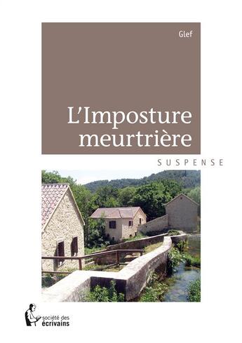 Couverture du livre « L'imposture meurtrière » de Glef aux éditions Societe Des Ecrivains