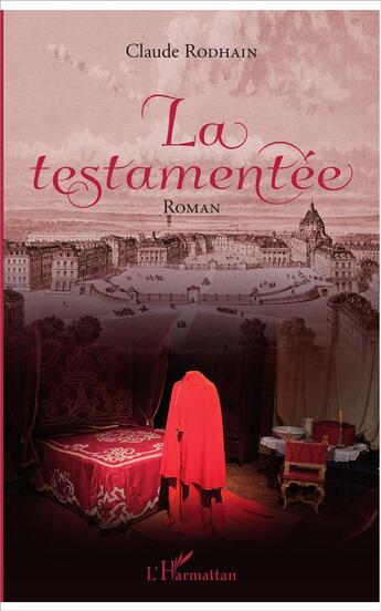 Couverture du livre « La testamentée » de Claude Rodhain aux éditions L'harmattan