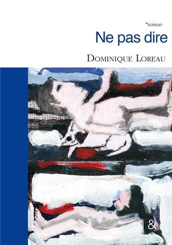 Couverture du livre « Ne pas dire » de Dominique Loreau aux éditions Esperluete