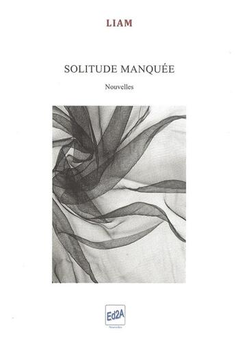 Couverture du livre « Solitude manquée » de Liam Fauchard aux éditions Auteurs D'aujourd'hui