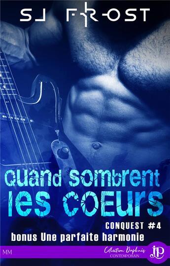 Couverture du livre « Conquest t.4 ; quand sombrent les coeurs » de Sj Frost aux éditions Juno Publishing