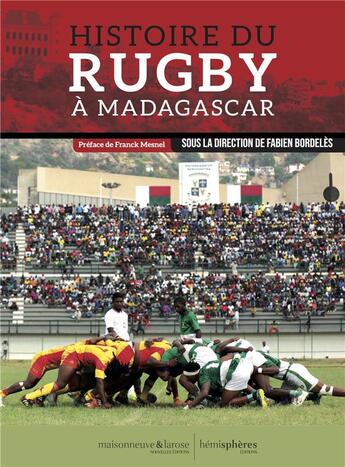 Couverture du livre « Histoires du rugby à Madagascar » de Fabien Bordelès aux éditions Hemispheres