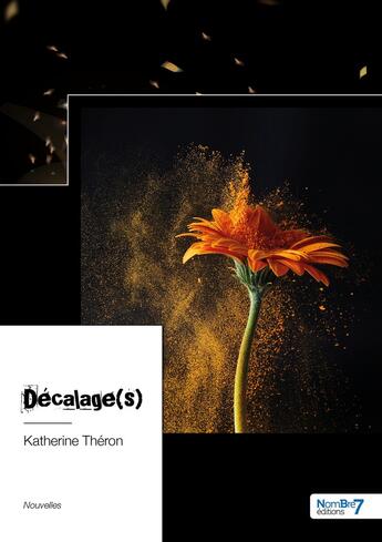 Couverture du livre « Décalage(s) » de Katherine Theron aux éditions Nombre 7