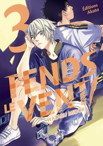 Couverture du livre « Fends le vent ! Tome 3 » de Wataru Midori aux éditions Akata