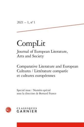 Couverture du livre « Complit - 2021 - 1, n 1 - comparative literature and european cultures / litterature comparee et cu » de Bernard Franco aux éditions Classiques Garnier