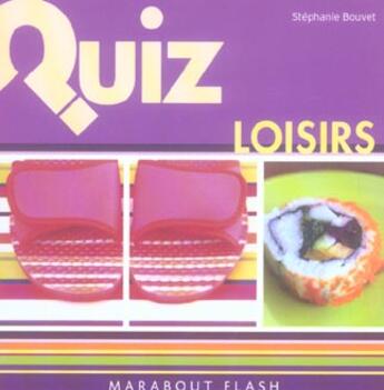 Couverture du livre « Quiz Loisirs » de Michel Noir et Stephanie Bouvet aux éditions Marabout