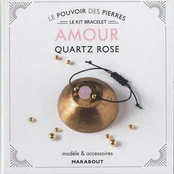 Couverture du livre « Kit bracelet ; le pouvoir des pierres ; amour quartz rose » de Francoise Vauzeilles aux éditions Marabout