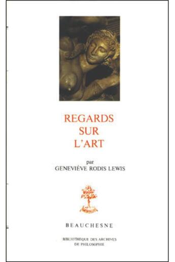 Couverture du livre « Regards sur l'art » de Rodis-Lewisg aux éditions Beauchesne