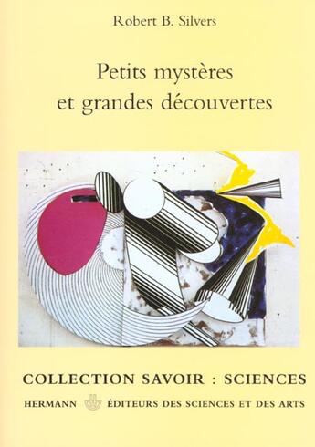 Couverture du livre « Petits mysteres et grandes decouvertes » de Silvers Robert B. aux éditions Hermann