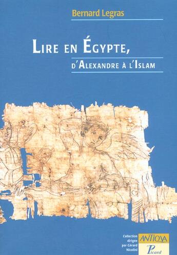 Couverture du livre « Lire en egypte, d'alexandre a l'islam. » de Bernard Legras aux éditions Picard