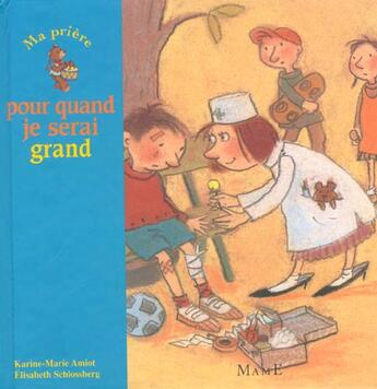 Couverture du livre « Ma priere pour quand je serai grand » de Amiot/Schlossberg aux éditions Mame