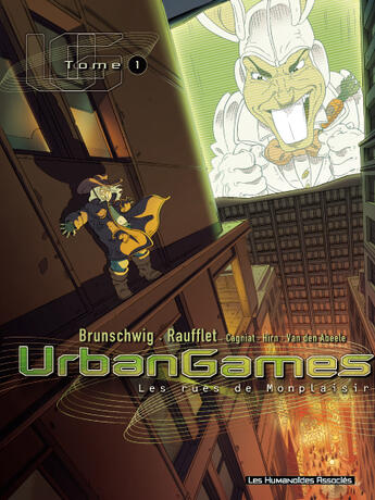 Couverture du livre « Urban games t.1 ; les rues de Monplaisir » de Jean-Christophe Raufflet et Brunschwig Luc aux éditions Humanoides Associes